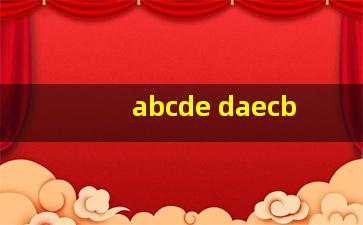 abcde daecb